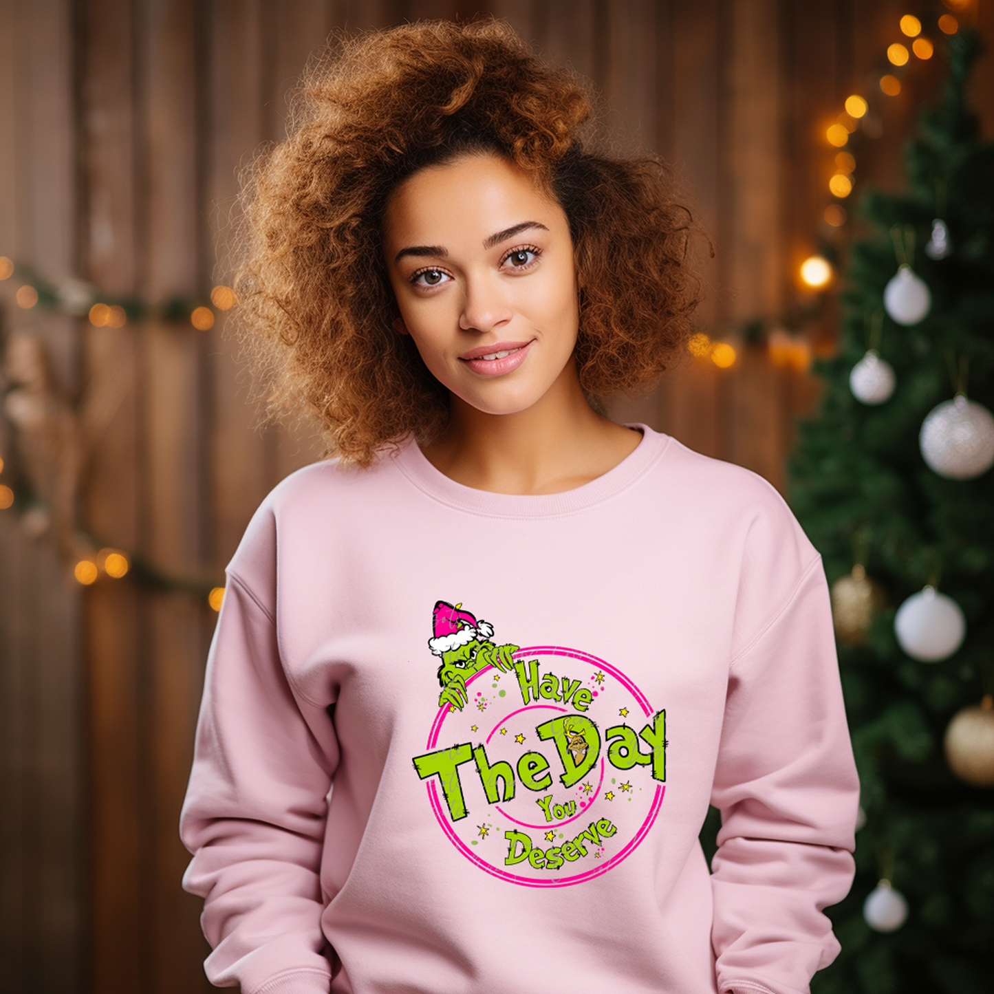 "Have The Day You Deserve!" Grinch-inspired Crew Neck Sweatshirt!