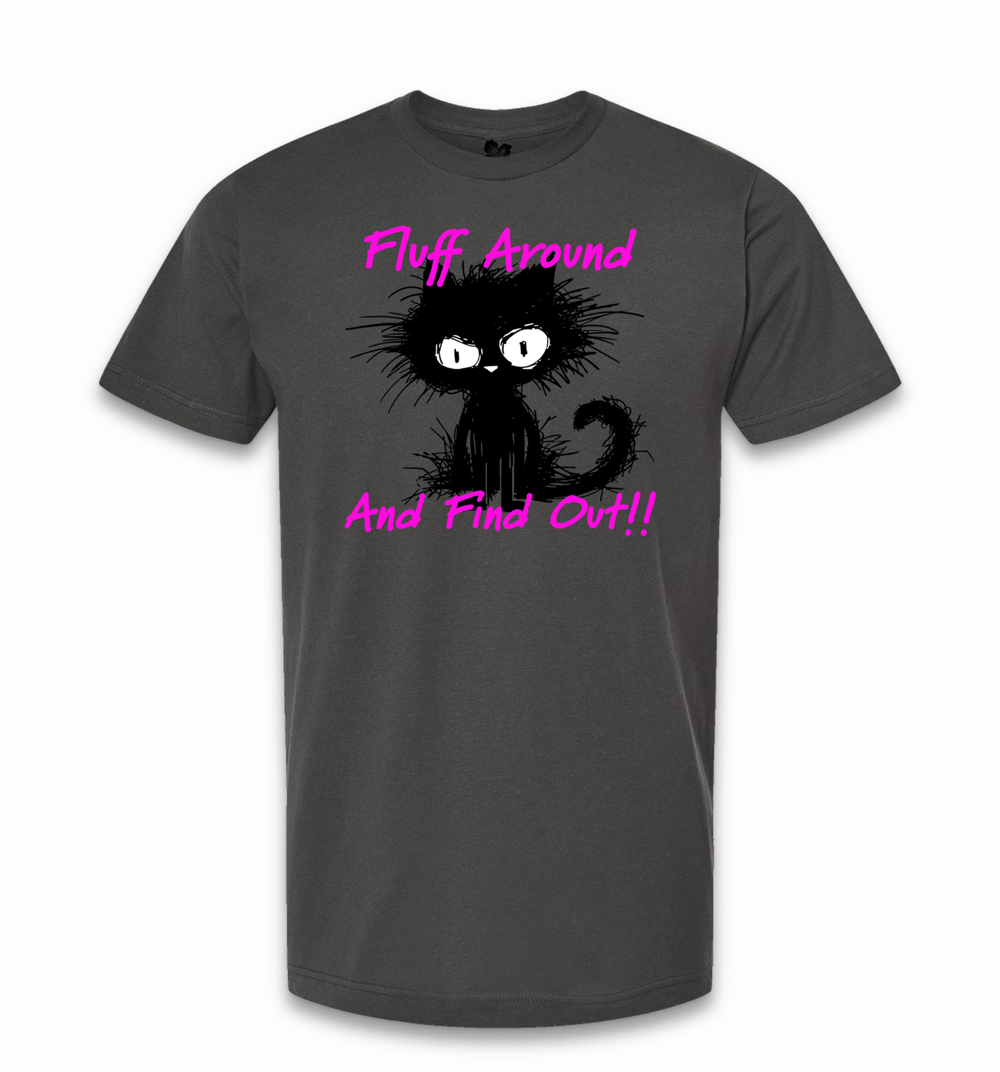 Fluff Around And Find Out Crew Neck Graphic T-Shirt, Cat T-Shirt, Funny Cat T-Shirt, Hot Mess Cat