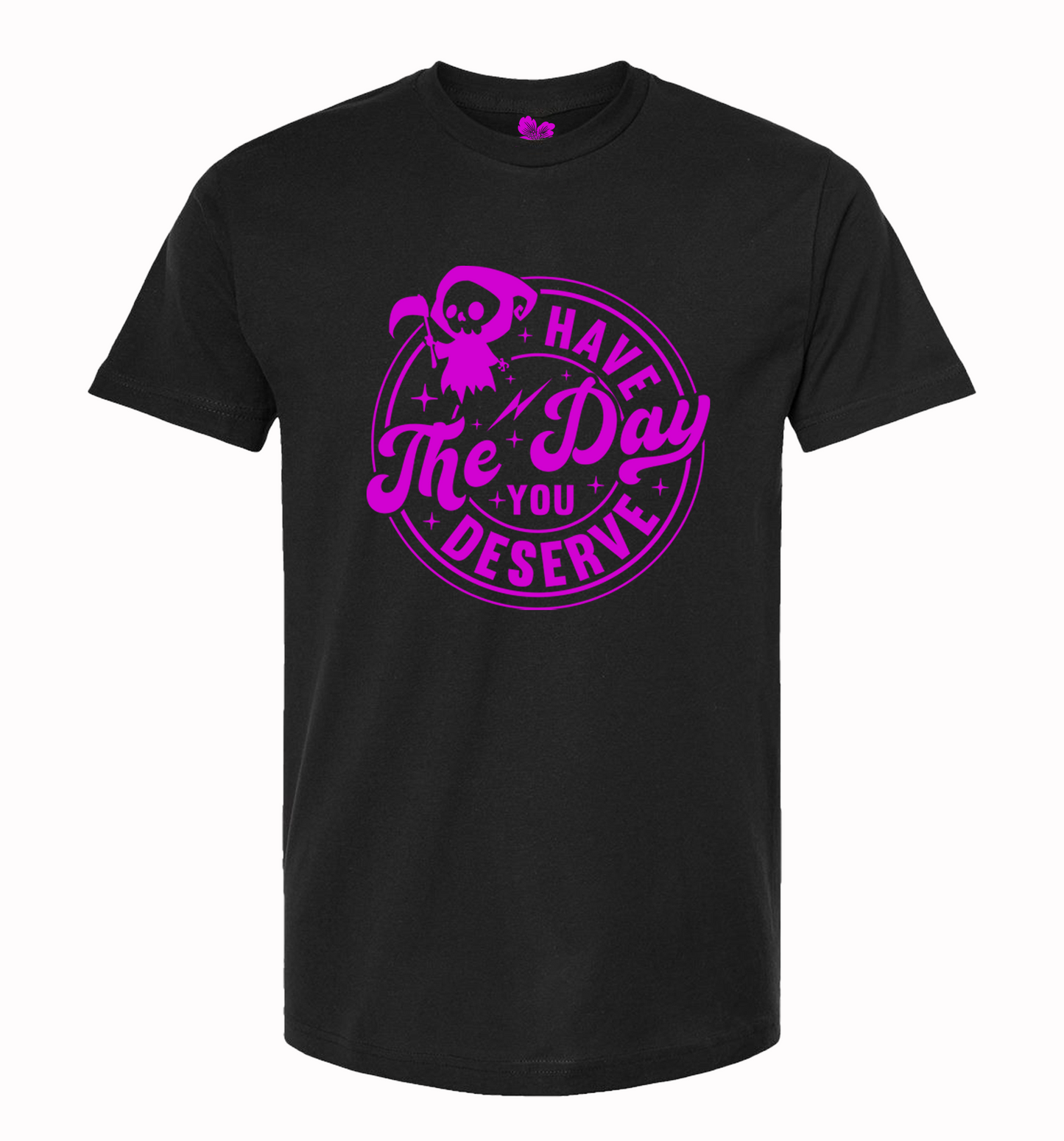 Have The Day You Deserve w/Chibi Grim Reaper T-Shirt, Chibi Tee, Have The Day Shirt