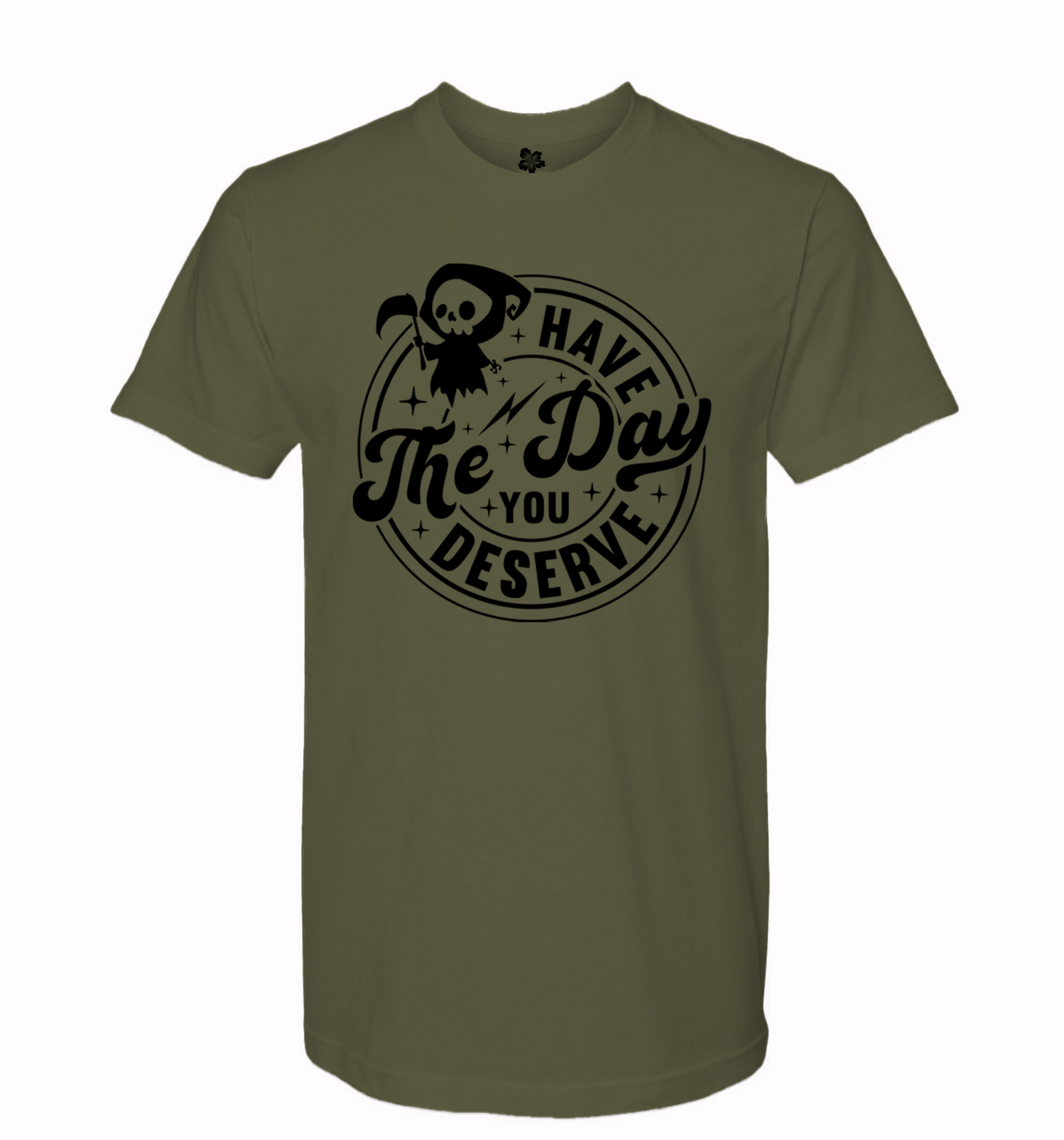 Have The Day You Deserve w/Chibi Grim Reaper T-Shirt, Chibi Tee, Have The Day Shirt