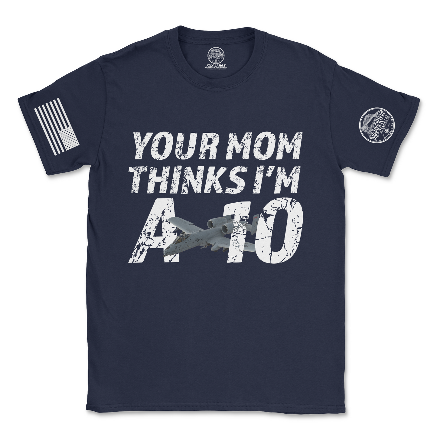 "Your Mom Thinks I'm A-10" A-10 Warthog Graphic T-Shirt