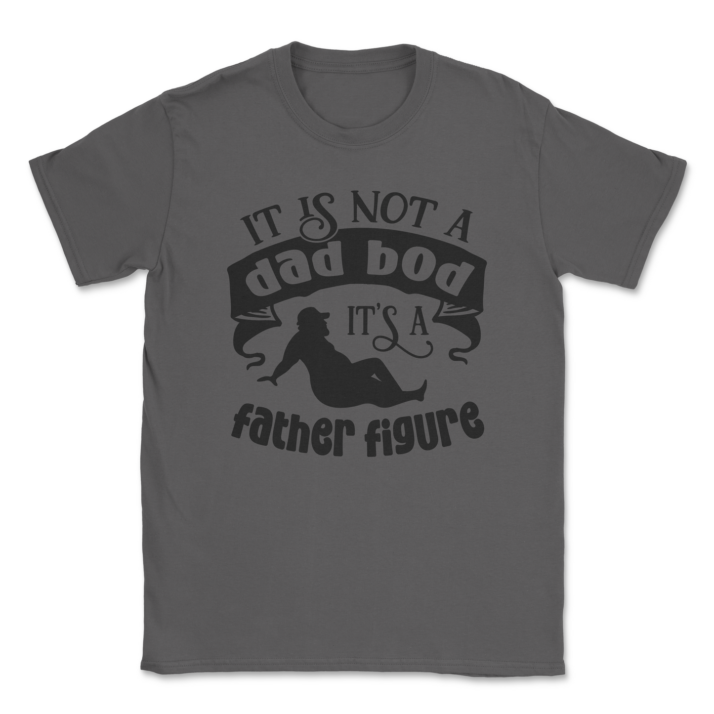 Funny Graphic T-Shirt –IT IS NOT A DAD BOD, ITS A FATHER FIGURE| Made in the USA